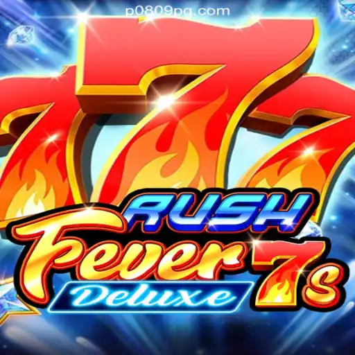 Experience the Thrill of 'RushFever7sDeluxe' on the P0809.com Platform